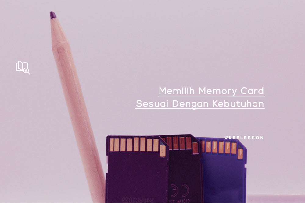 Memilih Memory Card Sesuai Dengan Kebutuhan