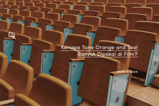 Kenapa Tone Orange and Teal Banyak Dipakai di Film?