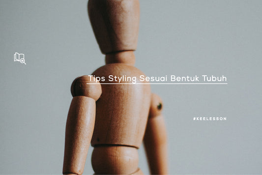 Tips Styling Sesuai Bentuk Tubuh