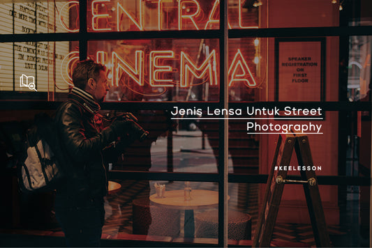 Lensa Untuk Street Photography