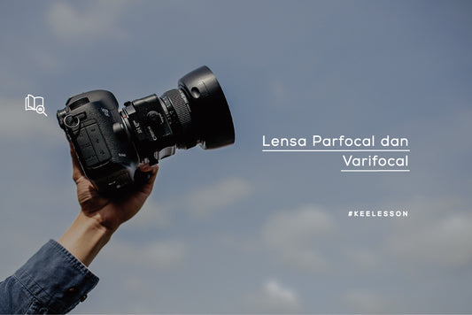 Lensa Parfocal dan Varifocal