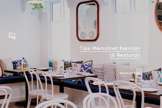 Tips Memotret Kekinian di Restoran