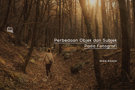 Perbedaan Objek dan Subjek Pada Fotografi